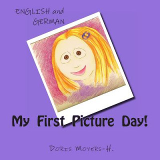 Kniha My First Picture Day! Doris Moyers-H