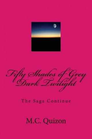 Książka Fifty Shades of Grey Dark Twilight M C Quizon
