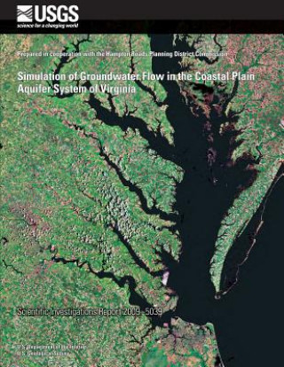 Könyv Simulation of Groundwater Flow in the Coastal Plain Aquifer System of Virginia U S Department of the Interior