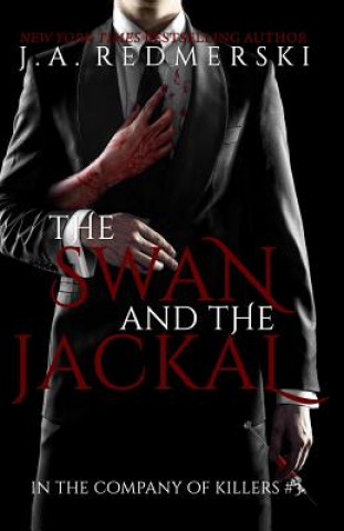 Könyv Swan and the Jackal J A Redmerski