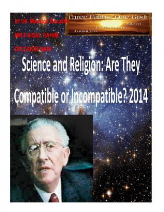 Kniha Science and Religion: Are They Compatible or Incompatible? 2014 Maurice Bucaille