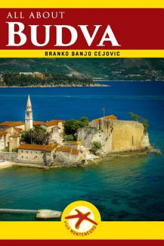Kniha all about BUDVA: Budva City Guide Branko Banjo Cejovic