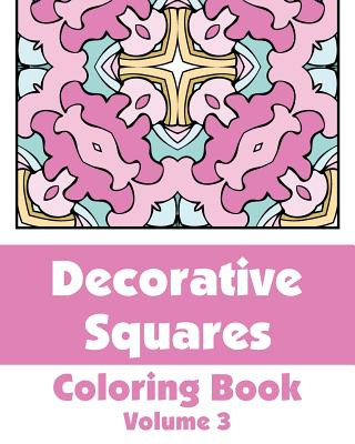 Knjiga Decorative Squares Coloring Book (Volume 3) Various