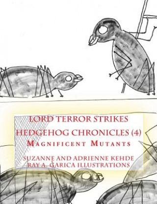 Kniha Lord Terror Strikes: Magnificent Mutants Suzanne And Adrienne Kehde