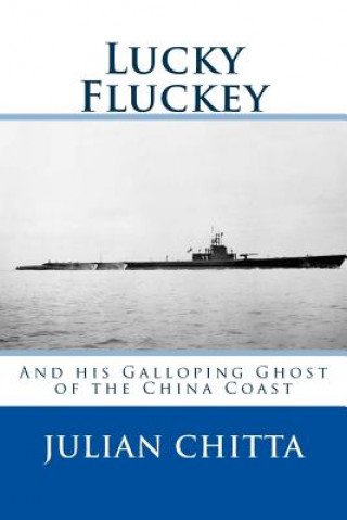 Kniha Lucky Fluckey: And his Galloping Ghost of Chiba Coast Julian Chitta