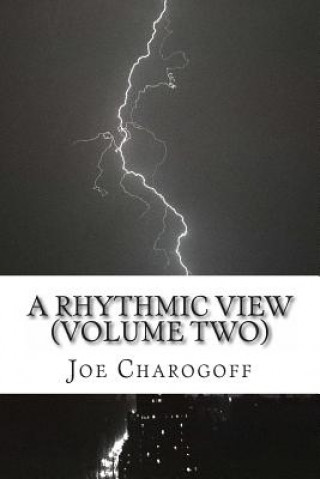 Kniha A rhythmic view2: volume two Joe Charogoff