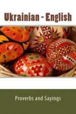 Kniha Ukrainian - English Proverbs and Sayings Ally Parks