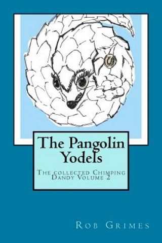 Knjiga The Pangolin Yodels Rob Grimes