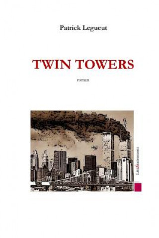Buch Twin Towers MR Patrick Legueut