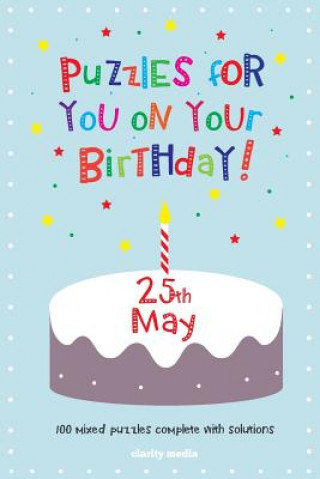 Book Puzzles for you on your Birthday - 25th May Clarity Media