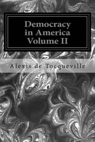 Książka Democracy in America Volume II Alexis De Tocqueville