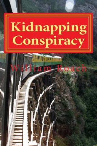 Knjiga Kidnapping Conspiracy William Roach