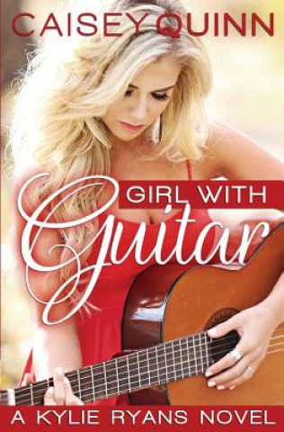 Kniha Girl with Guitar Caisey Quinn