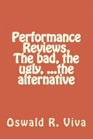 Knjiga Performance Reviews, The bad, the ugly, ...the alternative MR Oswald R Viva