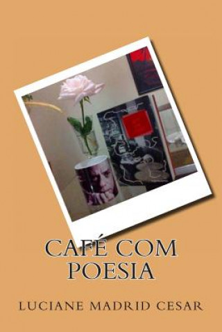 Buch Café com Poesia Luciane Madrid Cesar