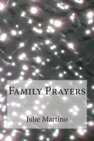 Knjiga Family Prayers Julie Martino
