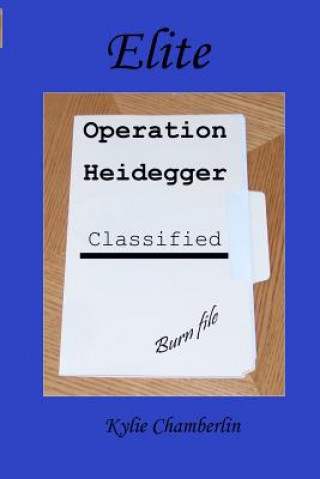 Knjiga Elite: Operation Heidegger Kylie Chamberlin