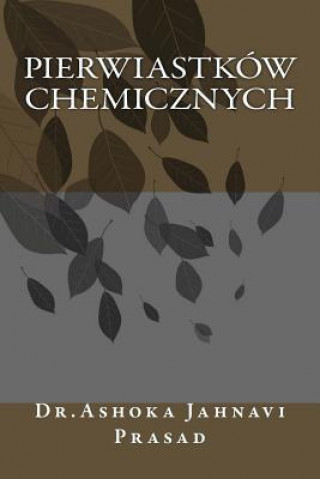 Książka Pierwiastków Chemicznych Ashoka Jahnavi Prasad