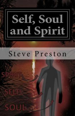 Książka Self, Soul and Spirit: According to Anthropic Physics Steve Preston
