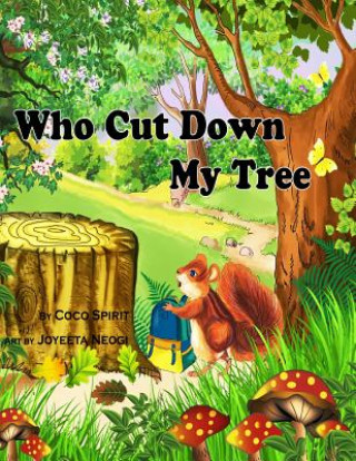 Kniha Who Cut Down My Tree Coco Spirit