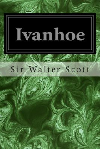 Kniha Ivanhoe Sir Walter Scott