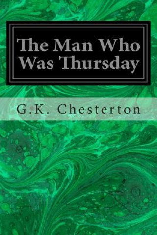 Kniha The Man Who Was Thursday: A Nightmare G. K. Chesterton