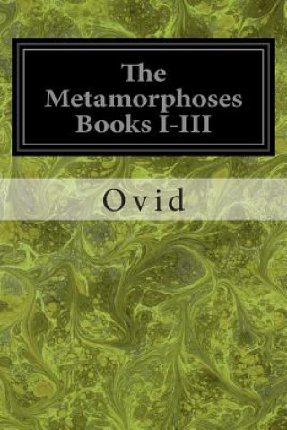 Książka The Metamorphoses Books I-III Ovid