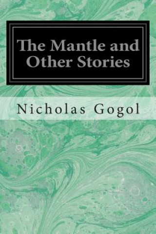 Kniha The Mantle and Other Stories Nicholas Gogol