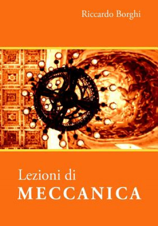 Kniha Lezioni di MECCANICA Riccardo Borghi