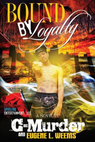 Livre Bound By Loyalty C Murder