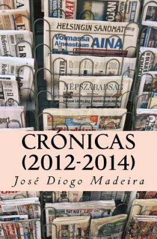 Carte Crónicas: textos de José Diogo Madeira (2012-2014) Jose Diogo Madeira