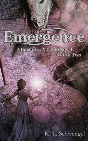 Książka Emergence: A Darkness & Light Novel Book Two K L Schwengel