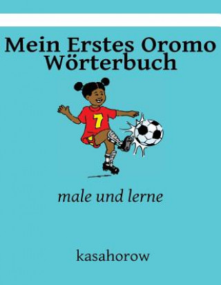 Knjiga Mein Erstes Oromo Wörterbuch: male und lerne kasahorow