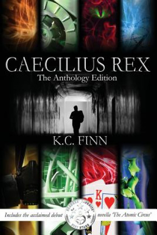 Buch Caecilius Rex: The Anthology Edition K C Finn