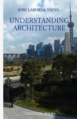 Libro Understanding Architecture Jose Laborda-Yneva