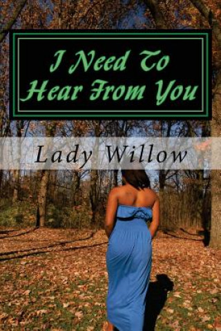 Kniha I Need To Hear From You: A Letter Of Healing From Me To You Lady Willow