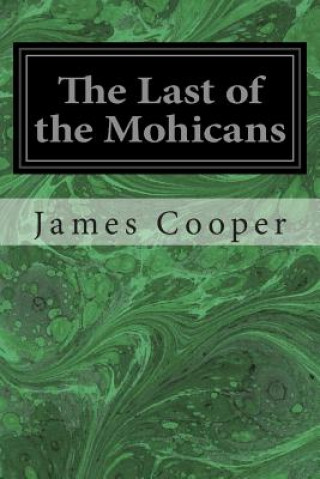 Книга The Last of the Mohicans James Fenimore Cooper