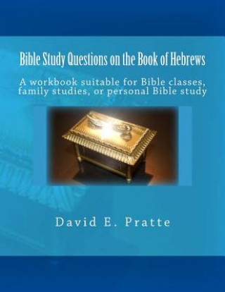 Kniha Bible Study Questions on the Book of Hebrews David E Pratte