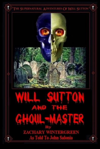 Książka Will Sutton and the Ghoul-Master John Salonia