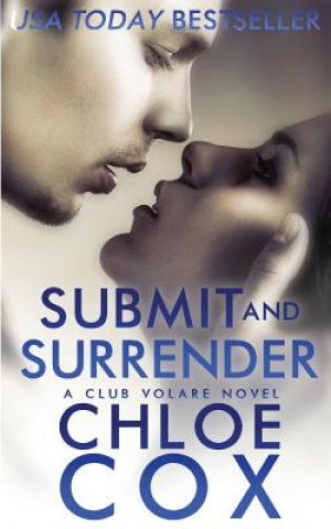 Knjiga Submit and Surrender Chloe Cox