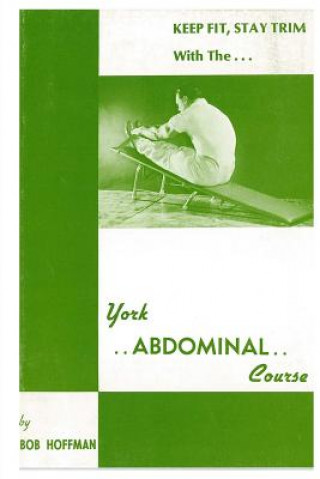 Kniha York Abdominal Course: Keep Fit, Stay Trim Bob Hoffman