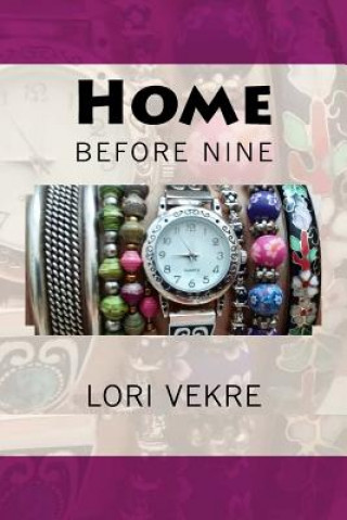 Kniha Home Before Nine Lori Vekre