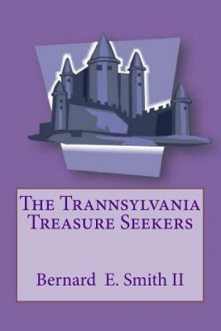 Kniha The Trannsylvania Treasure Seekers MR Bernard E Smith II