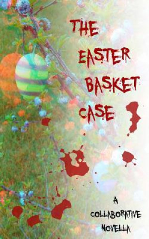 Kniha The Easter Basket Case Katie Mattes