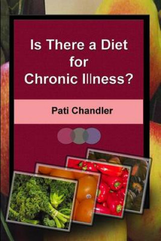 Carte Is There a Diet for Chronic Illness? Pati Chandler
