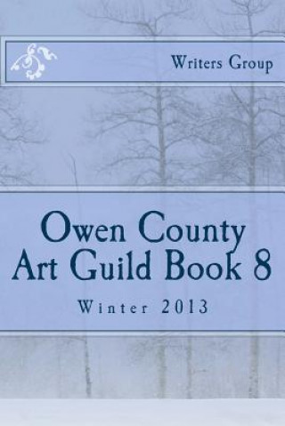 Βιβλίο Owen County Art Guild Book 8 Writers Group