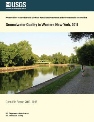 Kniha Groundwater Quality in Western New York, 2011 U S Department of the Interior