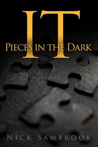 Kniha IT - Pieces in the Dark: IT - Pieces in the Dark Nick Sambrook
