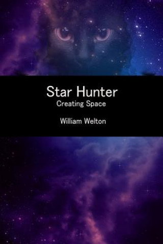 Книга Star Hunter: Creating Space William Welton