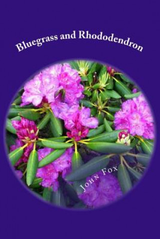Kniha Bluegrass and Rhododendron John Fox Jr